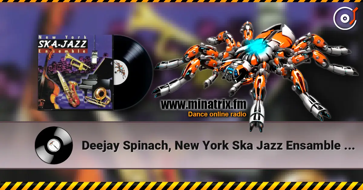 Deejay Spinach, New York Ska Jazz Ensamble - Зуму-Зуму слушать онлайн в высоком качестве | Minatrix.FM