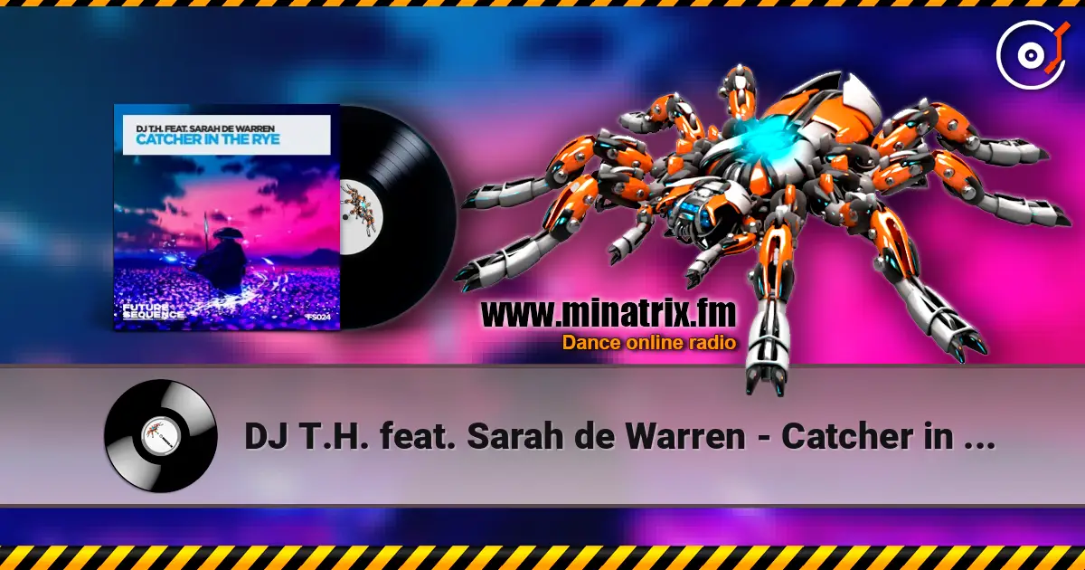DJ T.H. feat. Sarah de Warren - Catcher in the Rye (DJ Dean  Jam da Bass Edit) слушать онлайн в высоком качестве | Minatrix.FM