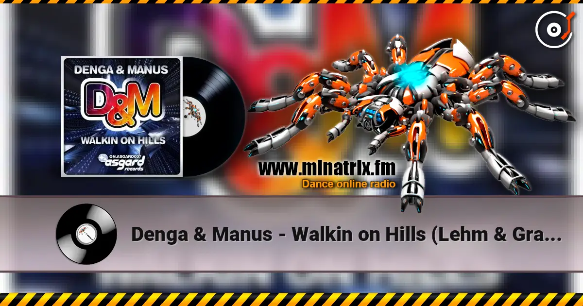 Denga & Manus - Walkin on Hills (Lehm & Gras Remix) слушать онлайн в высоком качестве | Minatrix.FM
