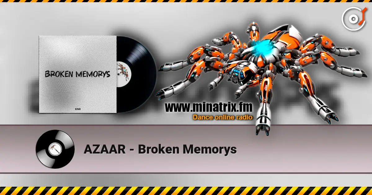AZAAR - Broken Memorys online in hoher Qualität hören | Minatrix.FM