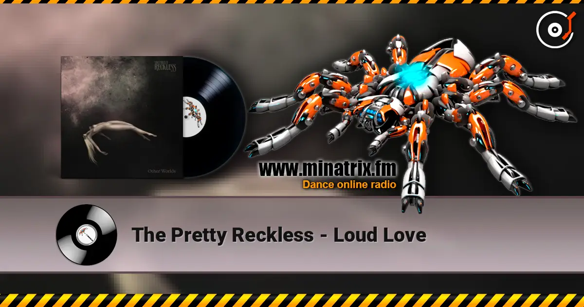 The Pretty Reckless - Loud Love écouter en ligne en haute qualité | Minatrix.FM
