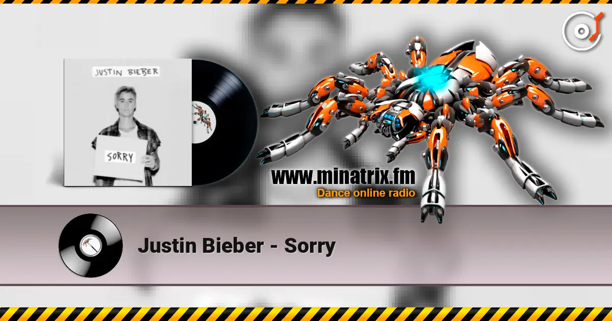Justin Bieber - Sorry слухати онлайн у високій якості | Minatrix.FM