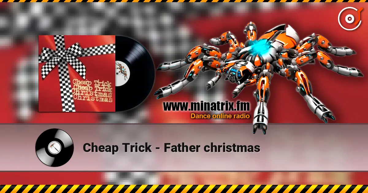 Cheap Trick - Father christmas écouter en ligne en haute qualité | Minatrix.FM