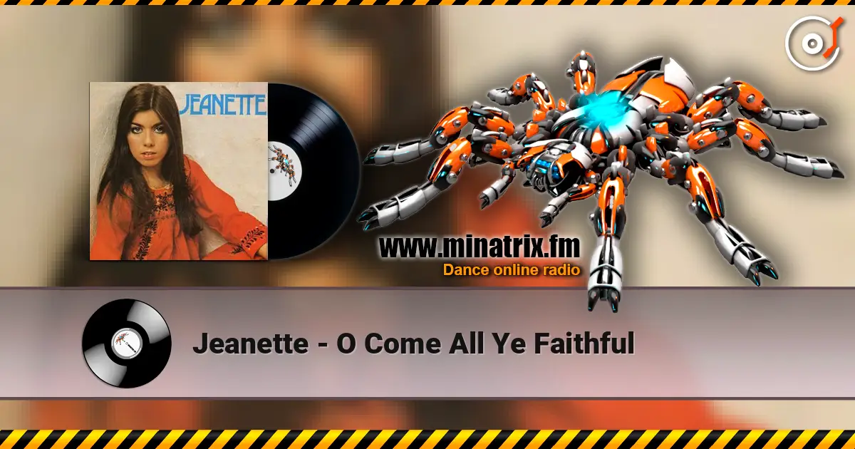Jeanette - O Come All Ye Faithful слушать онлайн в высоком качестве | Minatrix.FM