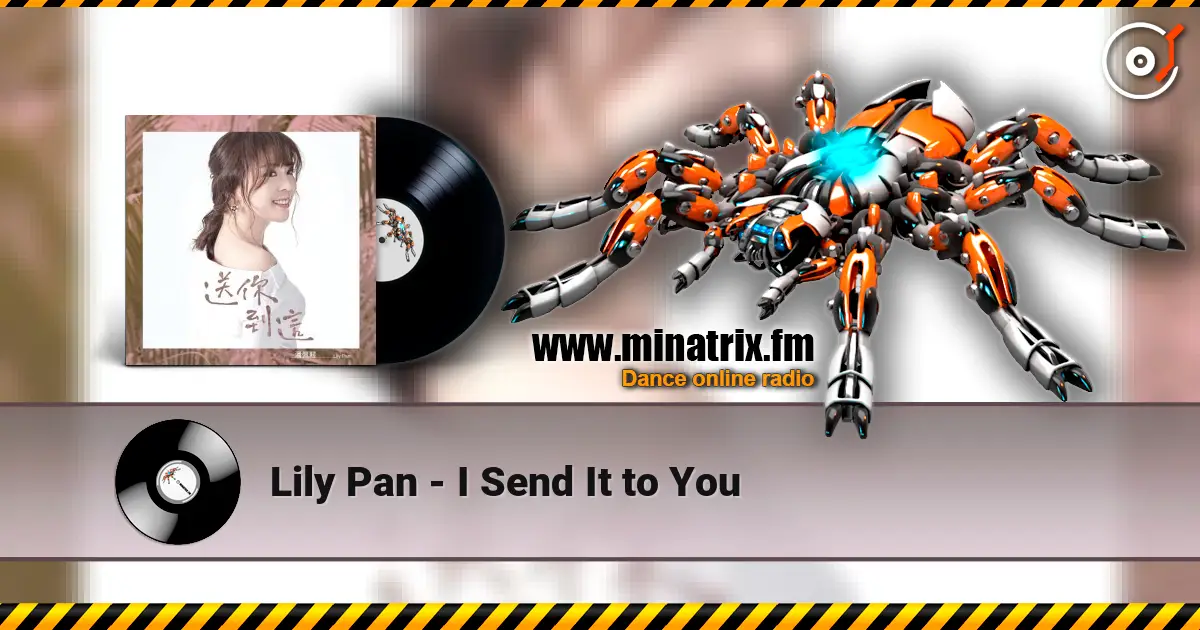 Lily Pan - I Send It to You слушать онлайн в высоком качестве | Minatrix.FM
