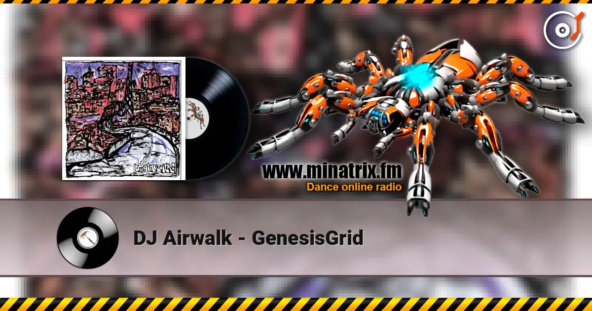 DJ Airwalk - GenesisGrid слушать онлайн в высоком качестве | Minatrix.FM