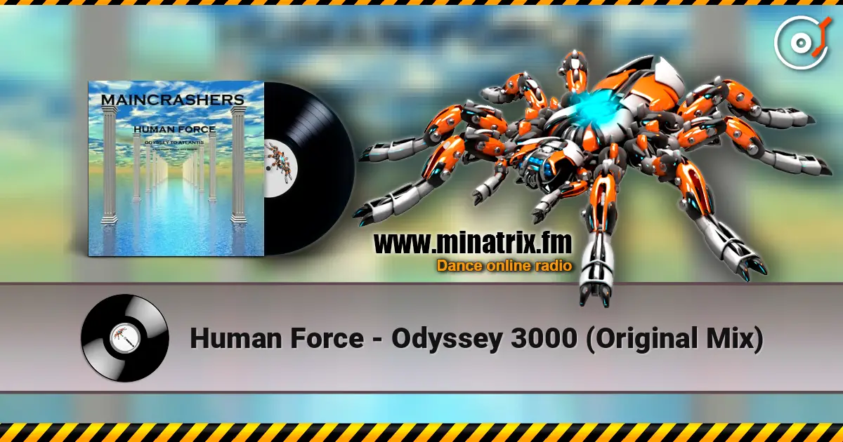 Human Force - Odyssey 3000 (Original Mix) слушать онлайн в высоком качестве | Minatrix.FM