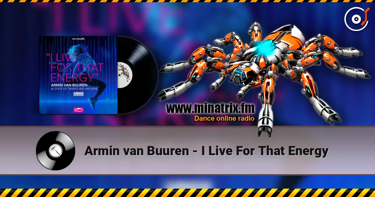 Armin van Buuren - I Live For That Energy слушать онлайн в высоком качестве | Minatrix.FM