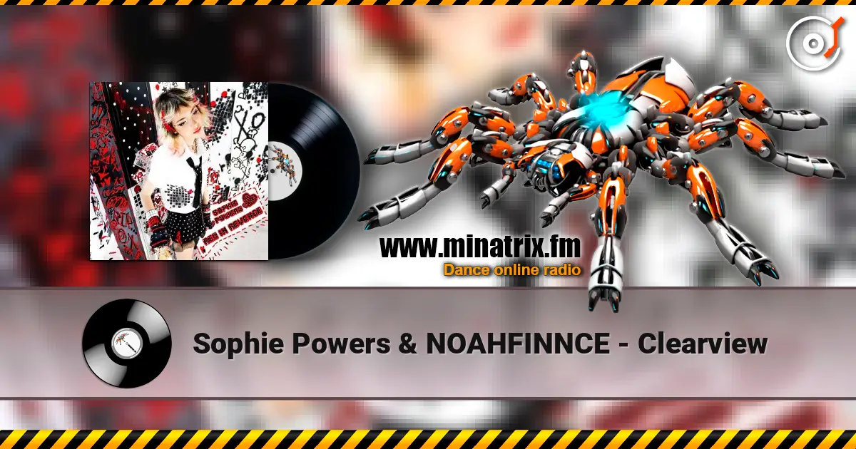 Sophie Powers & NOAHFINNCE - Clearview слушать онлайн в высоком качестве | Minatrix.FM