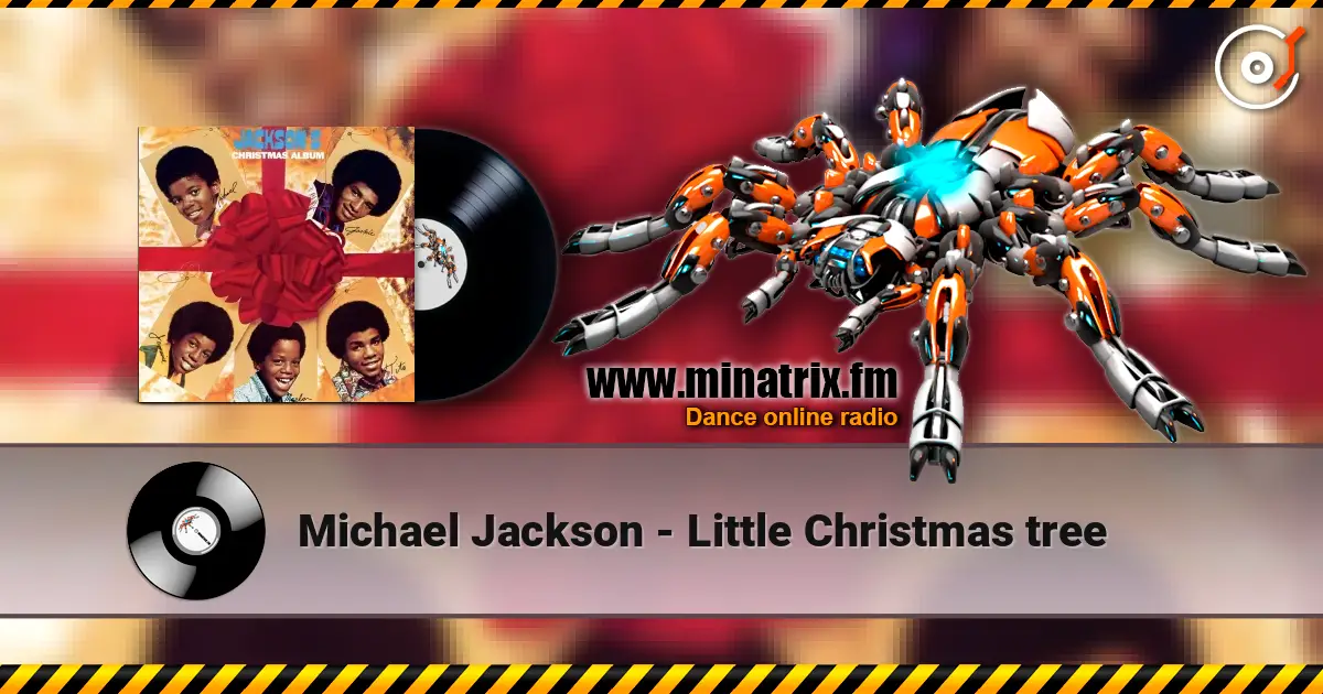 Michael Jackson - Little Christmas tree 在线收听高音质 | Minatrix.FM