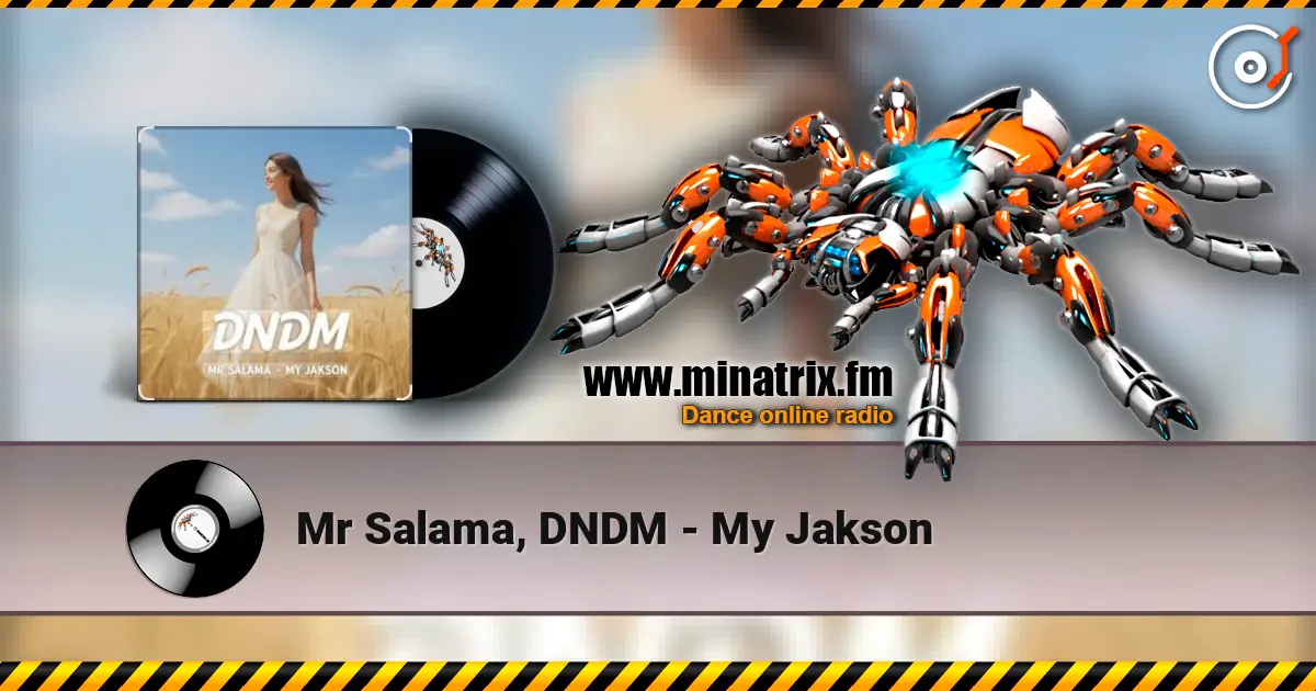 Mr Salama, DNDM - My Jakson слушать онлайн в высоком качестве | Minatrix.FM