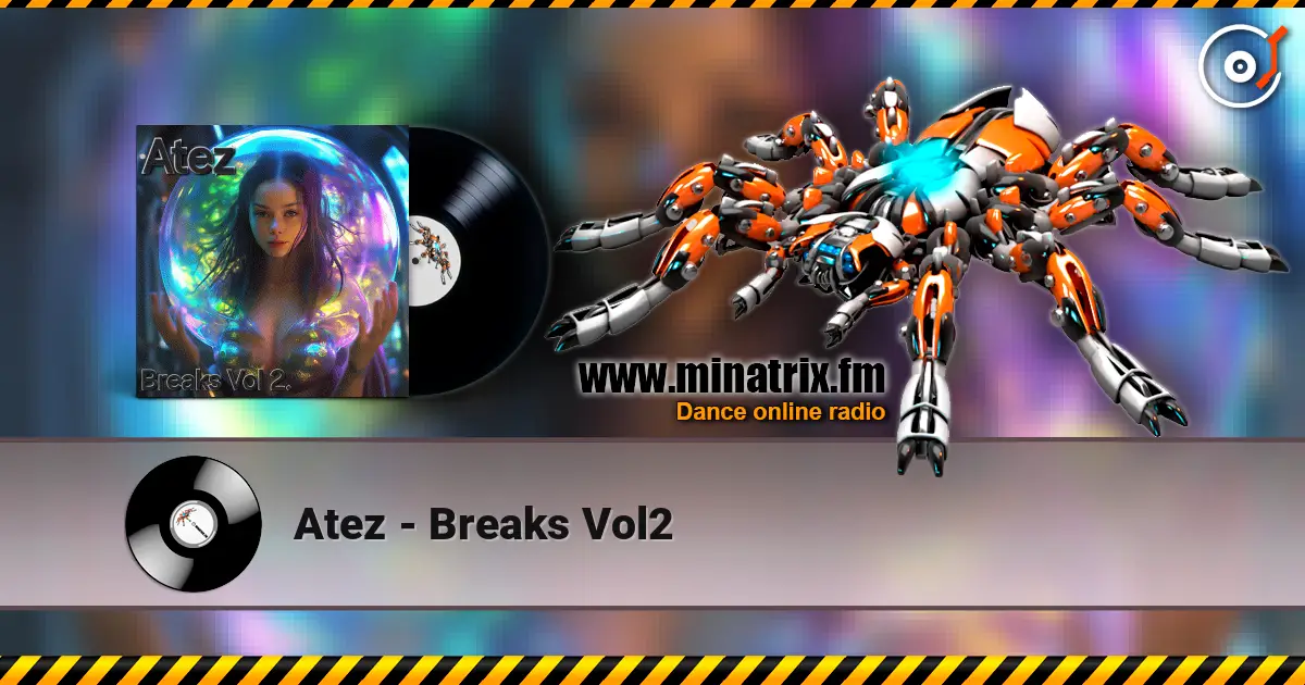 Atez - Breaks Vol2 escuchar en línea en alta calidad | Minatrix.FM