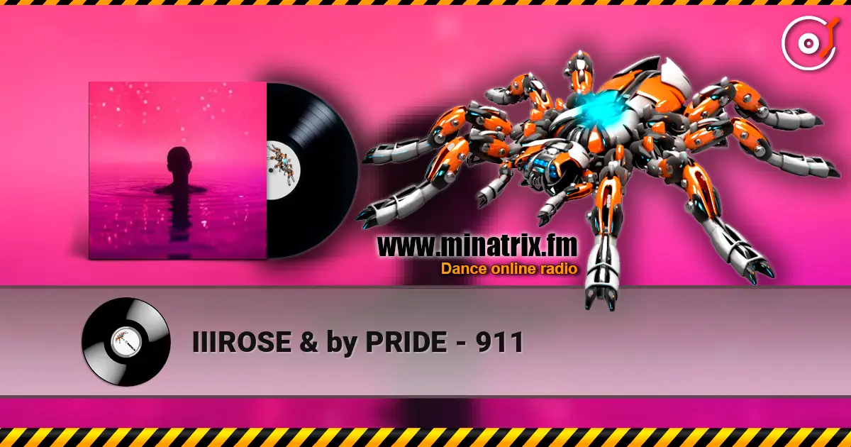 IIIROSE & by PRIDE - 911 слушать онлайн в высоком качестве | Minatrix.FM