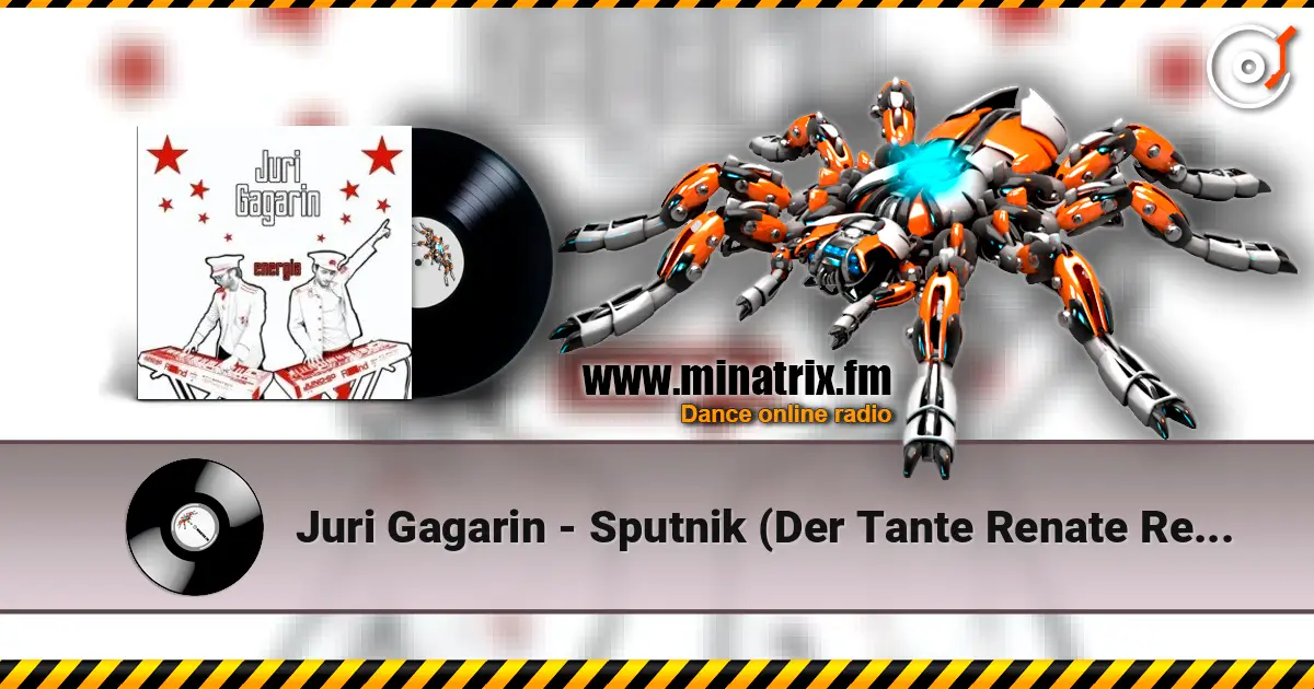 Juri Gagarin - Sputnik (Der Tante Renate Remix) слушать онлайн в высоком качестве | Minatrix.FM