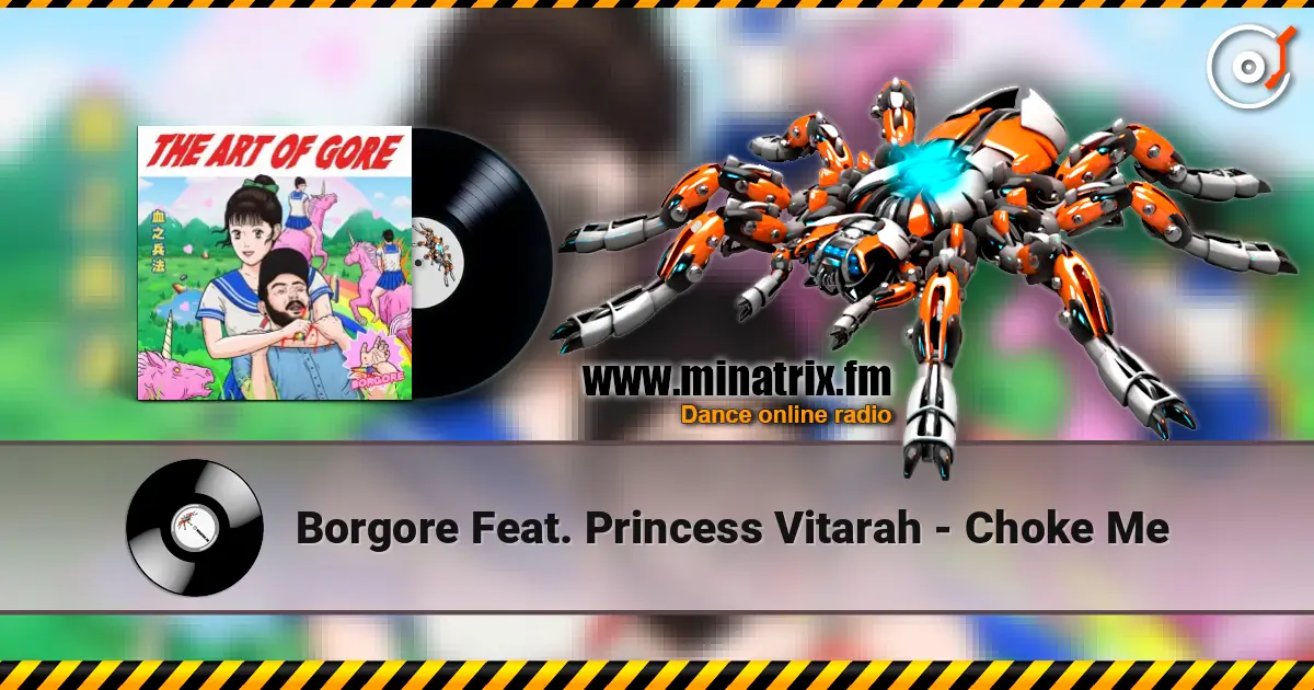Borgore Feat. Princess Vitarah - Choke Me слушать онлайн в высоком качестве | Minatrix.FM