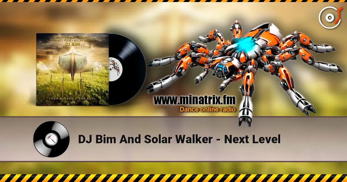 DJ Bim And Solar Walker - Next Level 在线收听高音质 | Minatrix.FM