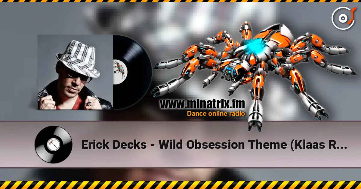 Erick Decks - Wild Obsession Theme (Klaas Remix) escuchar en línea en alta calidad | Minatrix.FM