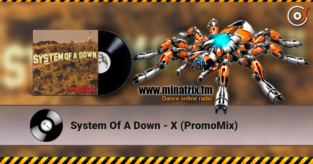 System Of A Down - X (PromoMix) слушать онлайн в высоком качестве | Minatrix.FM