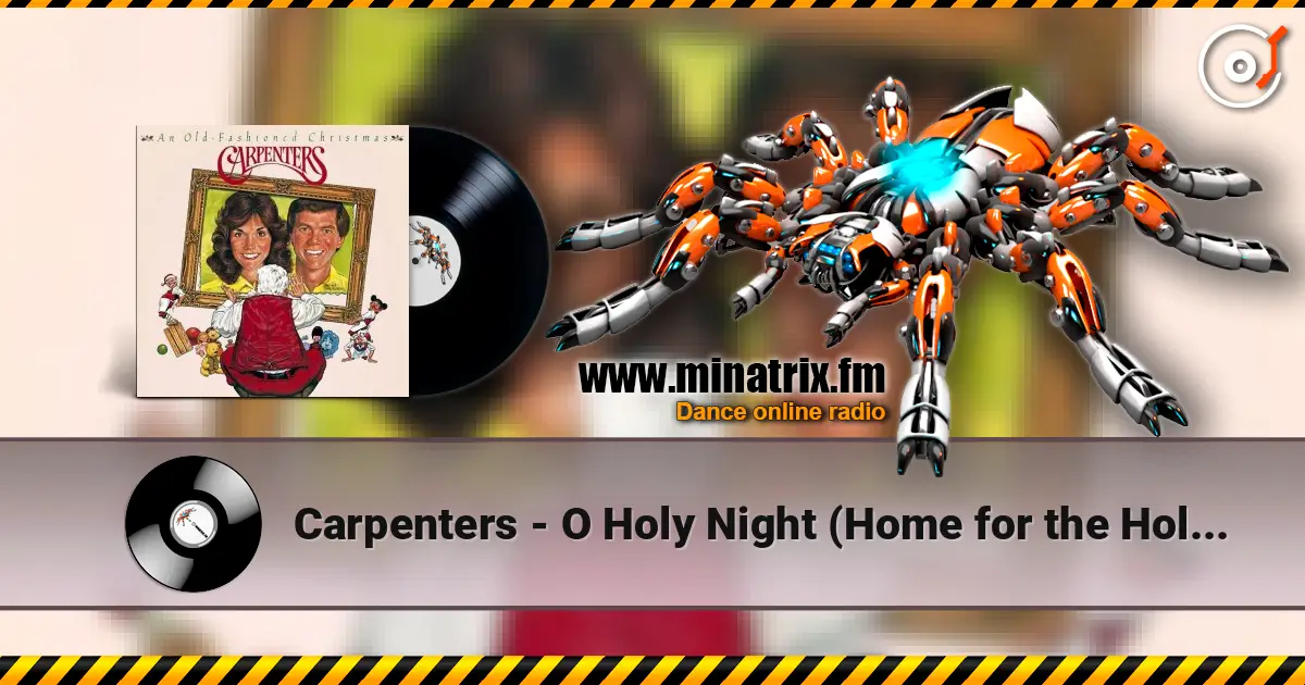 Carpenters - O Holy Night (Home for the Holidays) слушать онлайн в высоком качестве | Minatrix.FM