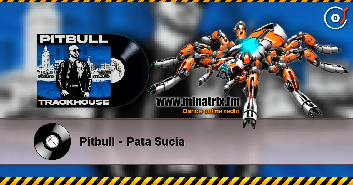 Pitbull - Pata Sucia 在线收听高音质 | Minatrix.FM