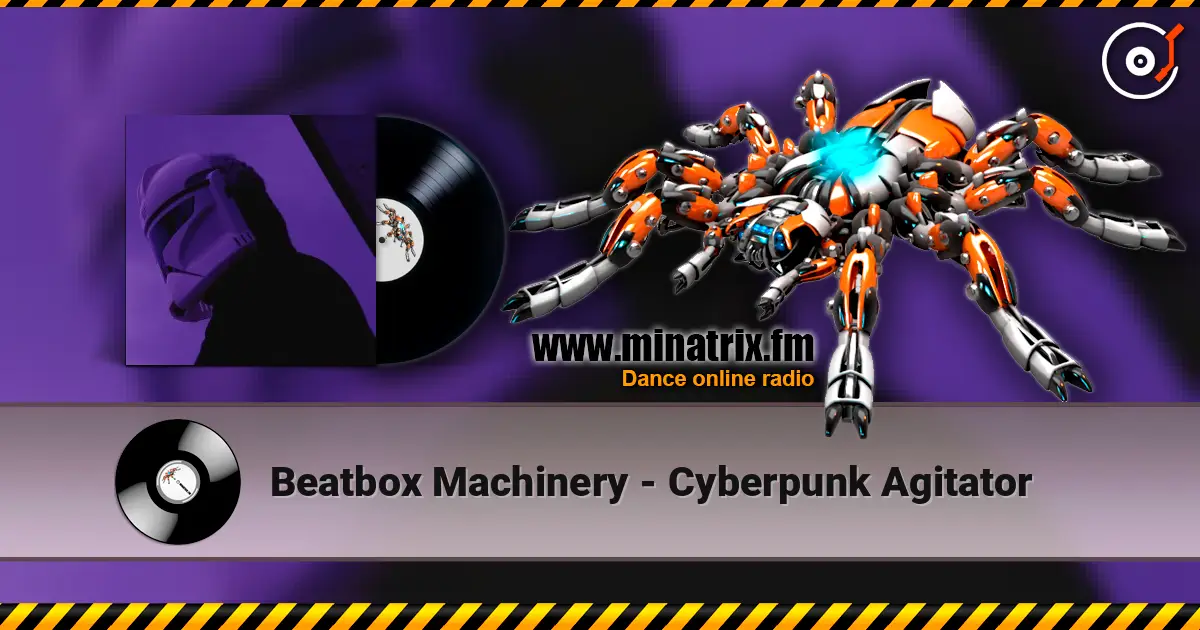 Beatbox Machinery - Cyberpunk Agitator слушать онлайн в высоком качестве | Minatrix.FM