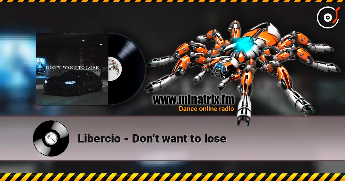Libercio - Don't want to lose escuchar en línea en alta calidad | Minatrix.FM