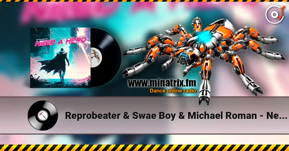 Reprobeater & Swae Boy & Michael Roman - Need a Hero (feat. Diana Inez) слушать онлайн в высоком качестве | Minatrix.FM