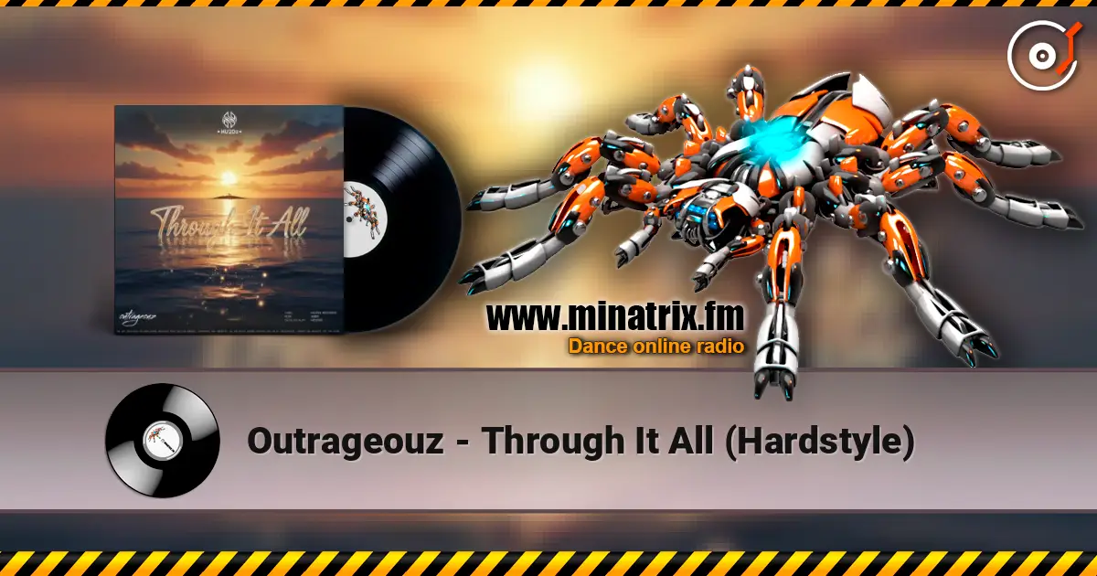 Outrageouz - Through It All (Hardstyle) слушать онлайн в высоком качестве | Minatrix.FM