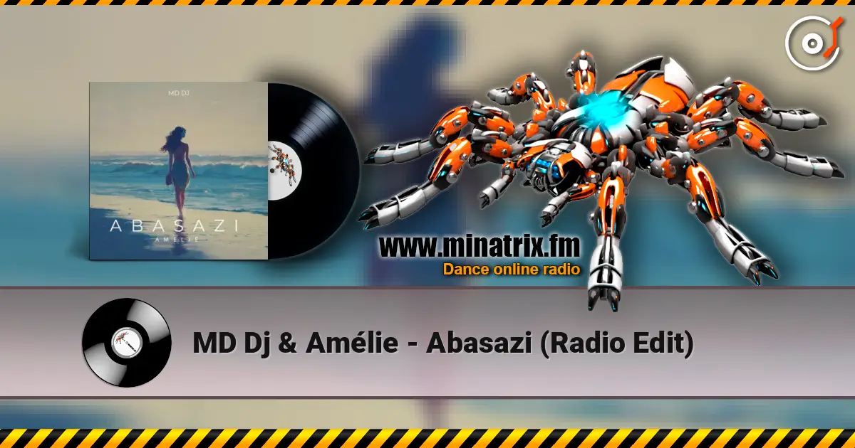 MD Dj & Amélie - Abasazi (Radio Edit) escuchar en línea en alta calidad | Minatrix.FM