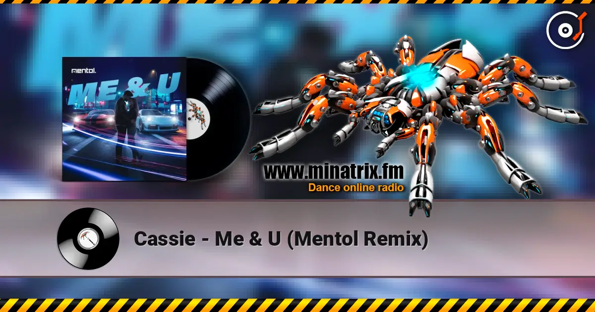 Cassie - Me & U (Mentol Remix) escuchar en línea en alta calidad | Minatrix.FM