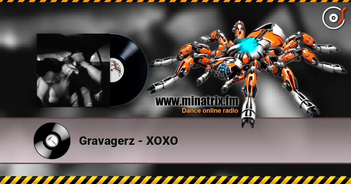 Gravagerz - XOXO слушать онлайн в высоком качестве | Minatrix.FM