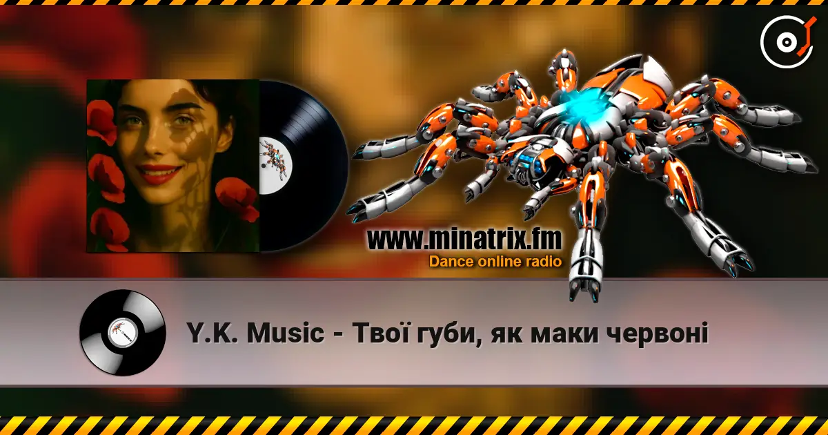 Y.K. Music - Твої губи, як маки червоні слушать онлайн в высоком качестве | Minatrix.FM