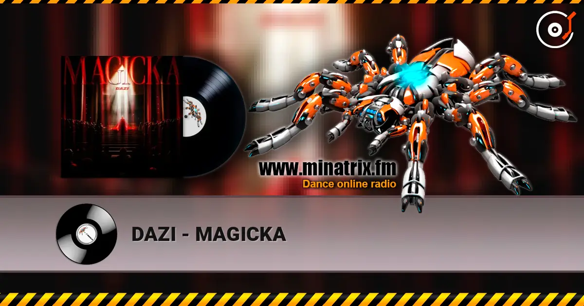 DAZI - MAGICKA слушать онлайн в высоком качестве | Minatrix.FM