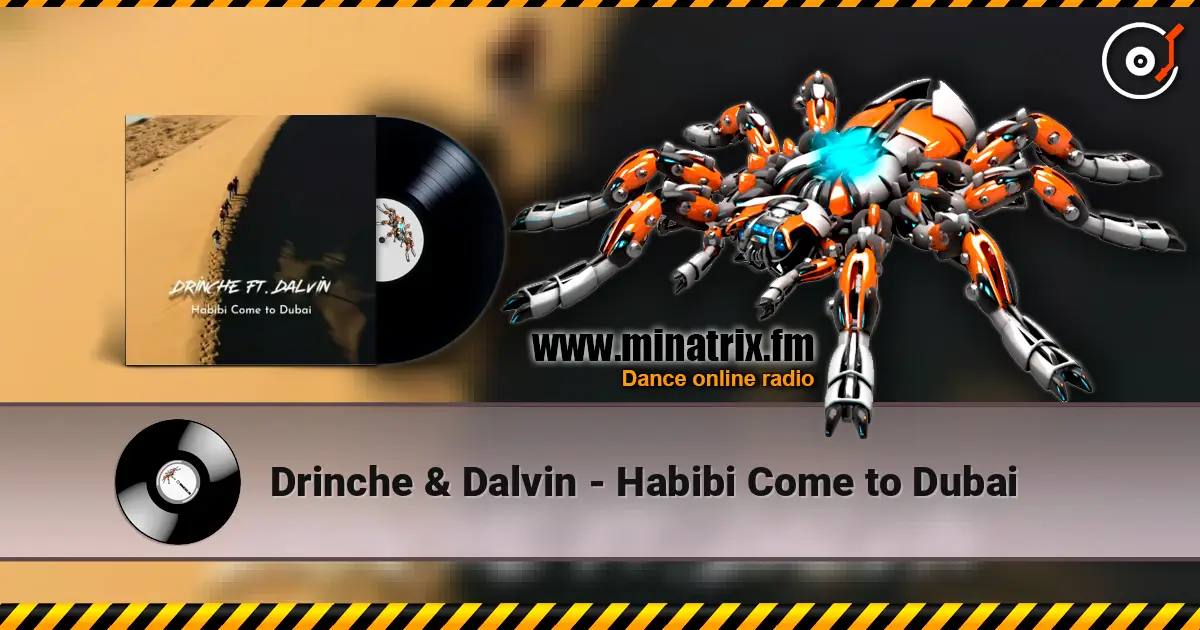 Drinche & Dalvin - Habibi Come to Dubai слушать онлайн в высоком качестве | Minatrix.FM