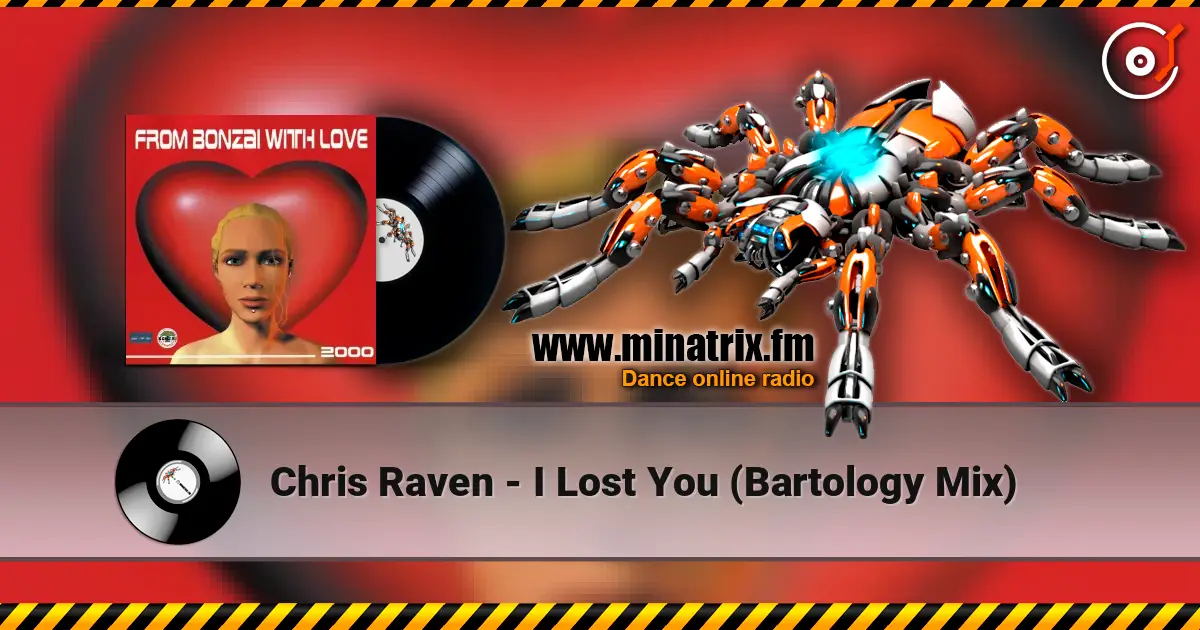 Chris Raven - I Lost You (Bartology Mix) слушать онлайн в высоком качестве | Minatrix.FM