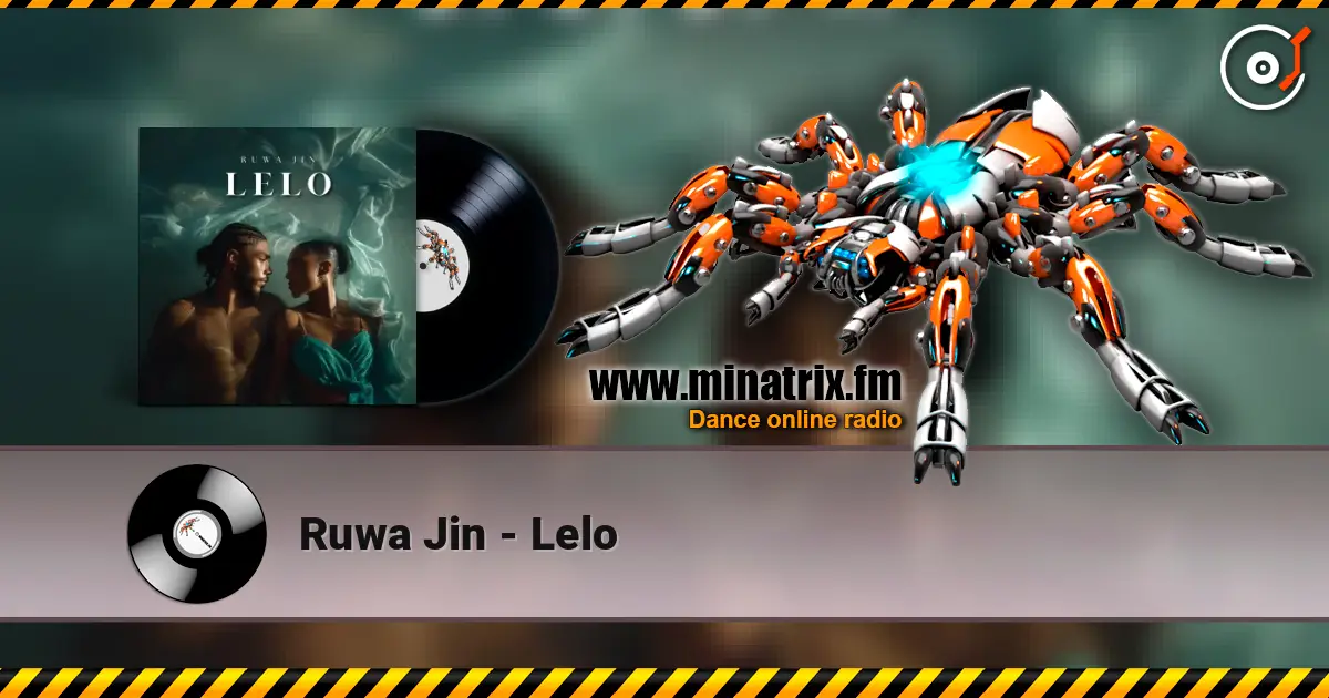 Ruwa Jin - Lelo слушать онлайн в высоком качестве | Minatrix.FM