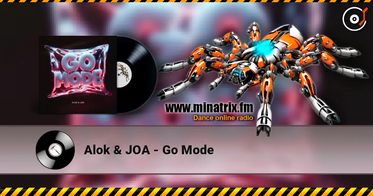 Alok & JOA - Go Mode online in hoher Qualität hören | Minatrix.FM