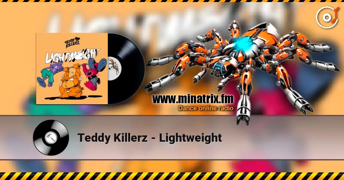 Teddy Killerz - Lightweight слушать онлайн в высоком качестве | Minatrix.FM