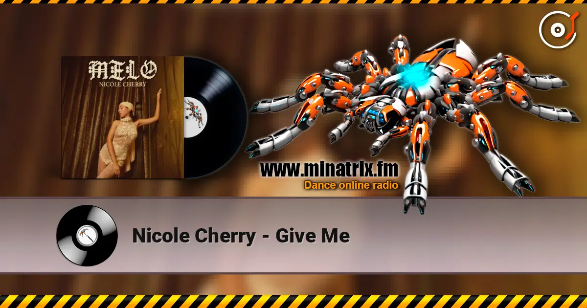 Nicole Cherry - Give Me слушать онлайн в высоком качестве | Minatrix.FM