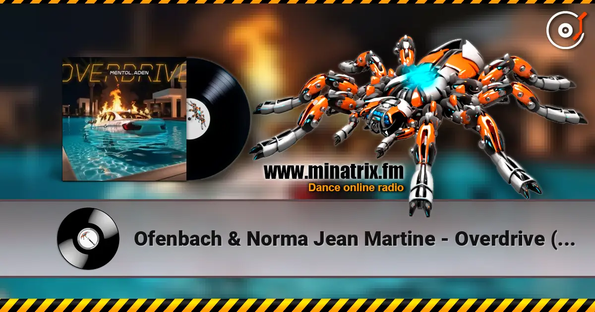Ofenbach & Norma Jean Martine - Overdrive (Mentol & ADEN Cover Remix) слухати онлайн у високій якості | Minatrix.FM