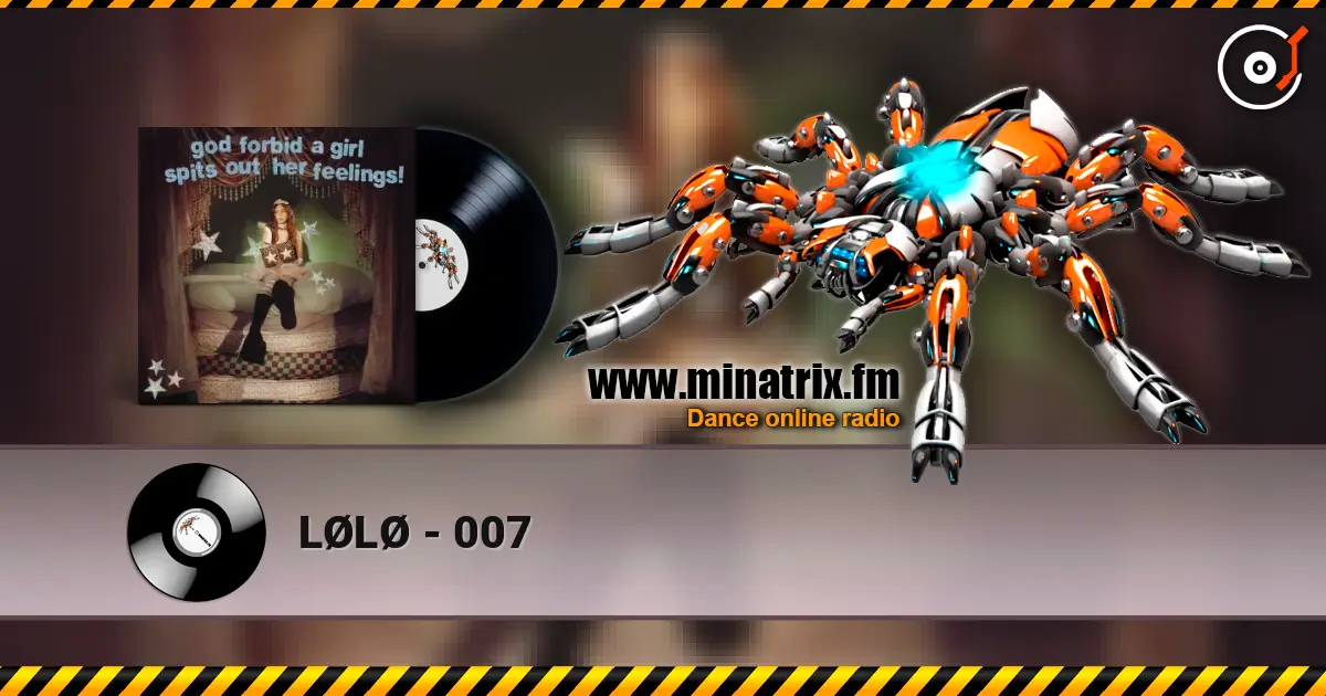 LØLØ - 007 слушать онлайн в высоком качестве | Minatrix.FM