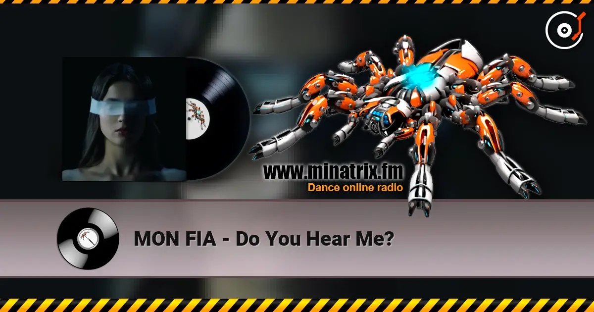 MON FIA - Do You Hear Me? слушать онлайн в высоком качестве | Minatrix.FM