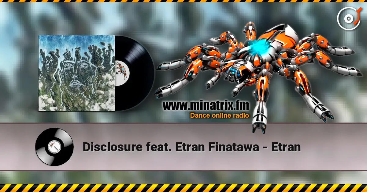 Disclosure feat. Etran Finatawa - Etran слушать онлайн в высоком качестве | Minatrix.FM