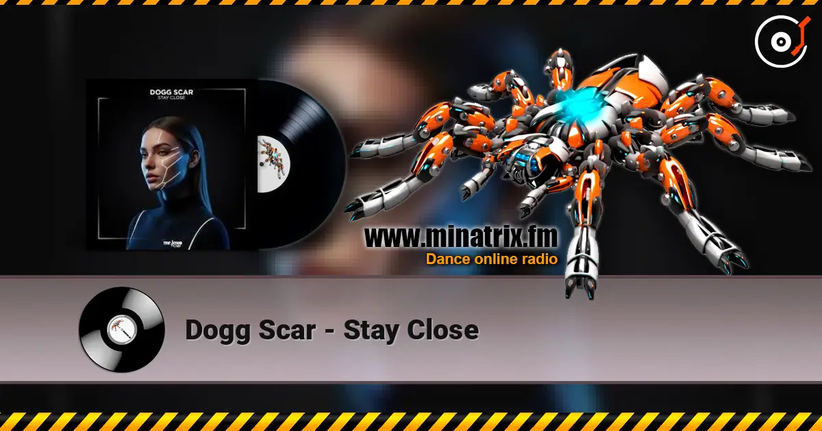 Dogg Scar - Stay Close слушать онлайн в высоком качестве | Minatrix.FM