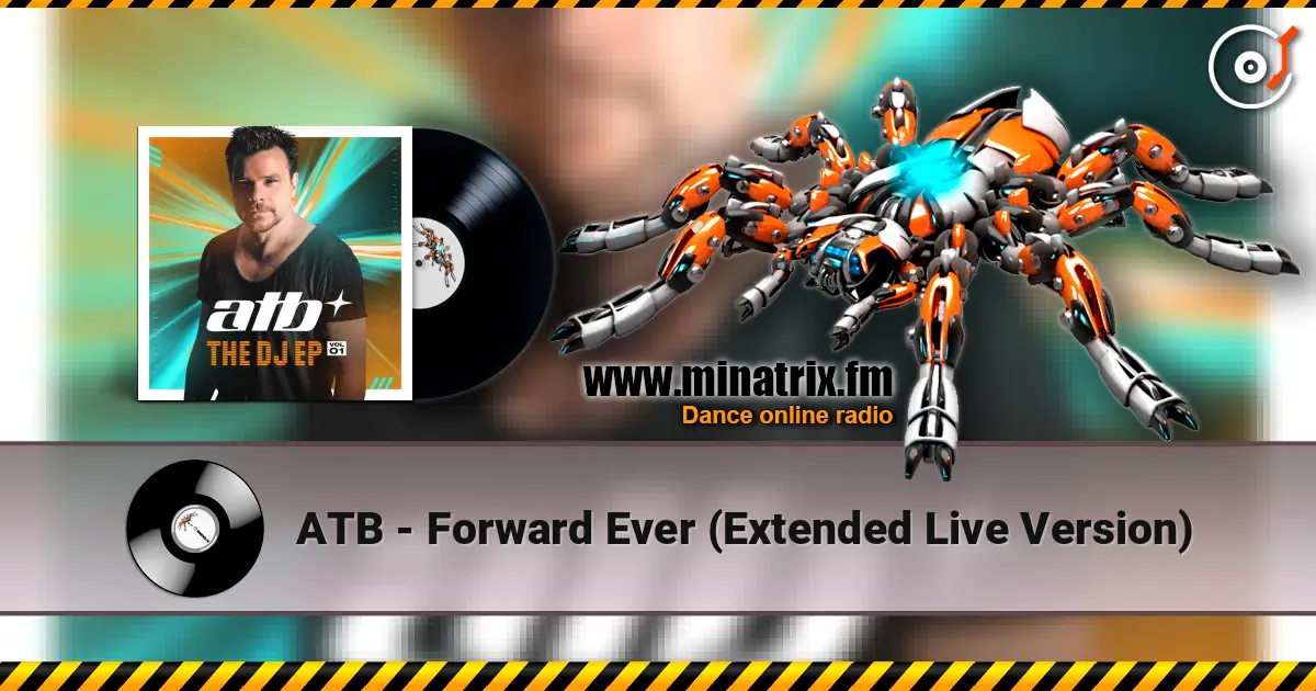ATB - Forward Ever (Extended Live Version) online in hoher Qualität hören | Minatrix.FM