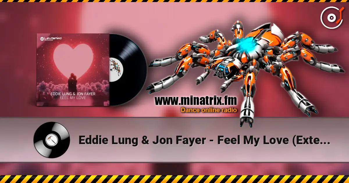 Eddie Lung & Jon Fayer - Feel My Love (Extended Mix) слушать онлайн в высоком качестве | Minatrix.FM