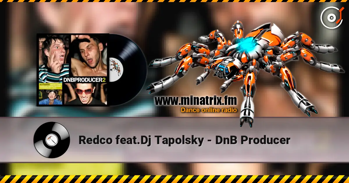 Redco feat.Dj Tapolsky - DnB Producer online in hoher Qualität hören | Minatrix.FM