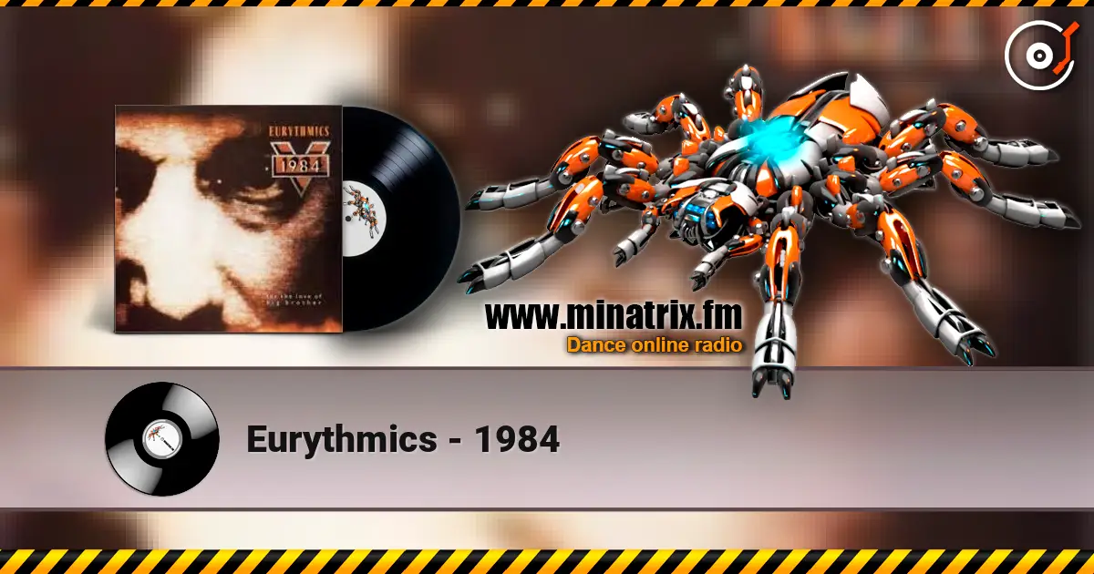 Eurythmics - 1984 слушать онлайн в высоком качестве | Minatrix.FM