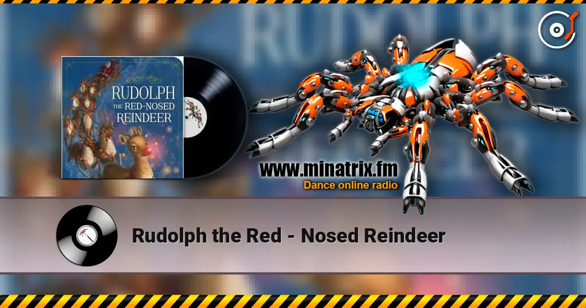 Rudolph the Red - Nosed Reindeer слушать онлайн в высоком качестве | Minatrix.FM