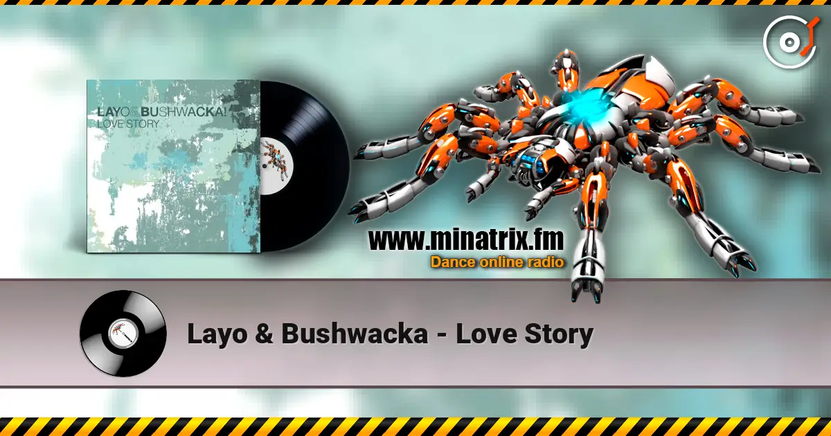 Layo & Bushwacka - Love Story слушать онлайн в высоком качестве | Minatrix.FM